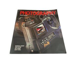 Photography Seventh Edition Book By Barbara London John Upton Ken Kobre Betsy Br